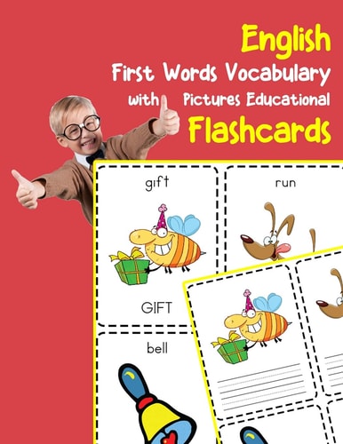 English First Words Vocabulary with Pictures Educational Flashcards Fun Flash Cards for Infants Babies Baby Child Preschool Kindergarten Toddlers and Kids