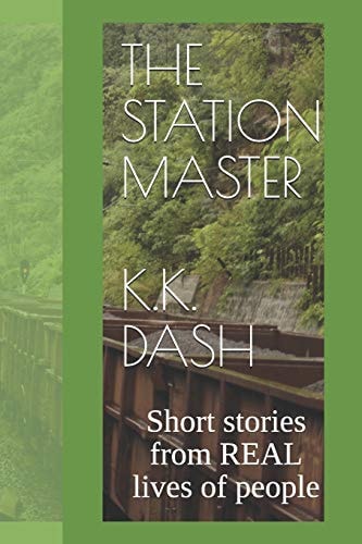 The Station Master Short Stories from REAL Lives of People