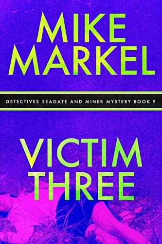 Victim Three Detectives Seagate and Miner Mystery (Book 9)