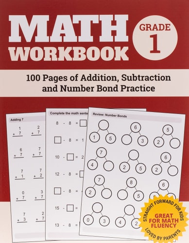 Math Workbook Grade 1 100 Pages of Addition, Subtraction and Number Bond Practice