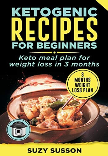 Ketogenic Recipes for Beginners Keto Meal Plan for Weight Loss in 3 Months