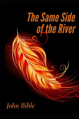 The Same Side of the River