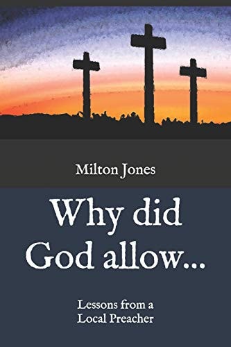 Why Did God Allow... Lessons from a Local Preacher