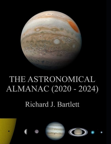 The Astronomical Almanac (2020 - 2024) A Comprehensive Guide to Night Sky Events