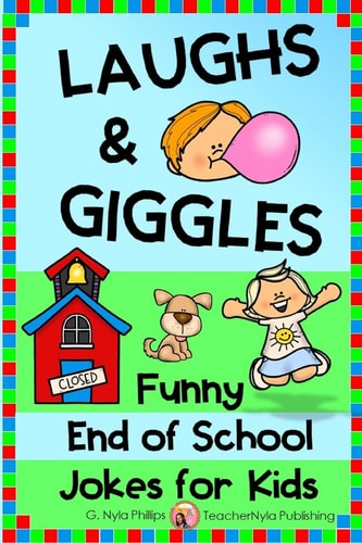 Laughs and Giggles Funny End of School Jokes for Kids