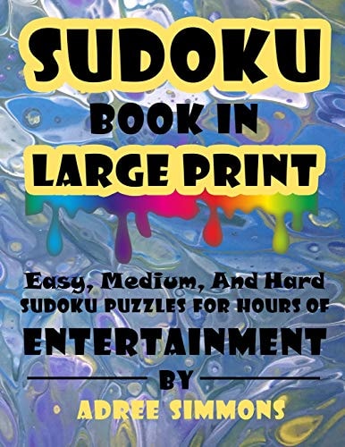 Suduko Book In Large Print Easy Medium And Hard Suduko Puzzles For Hours Of Entertainment.