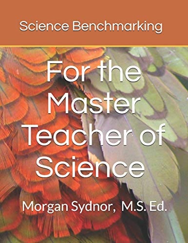 Science Benchmarking For the Master Teacher of Science