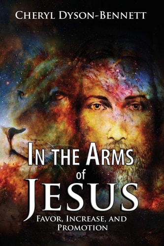 In the Arms of Jesus Favor, Increase and Promotion