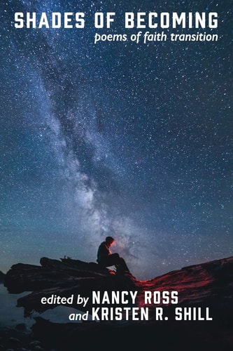 Shades of Becoming Poems of Faith Transition