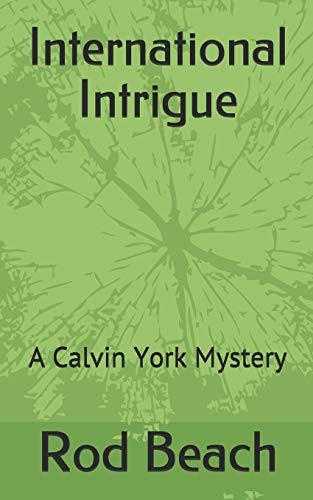International Intrigue A Calvin York Mystery
