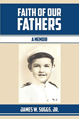 Faith of Our Fathers A Memoir
