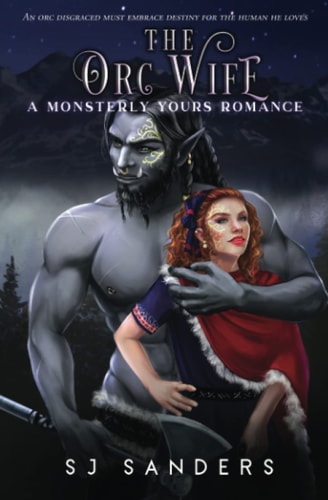 The Orc Wife A Ladies and Monsters Romance