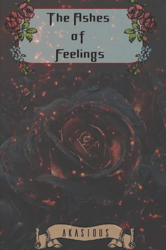 The Ashes of Feelings
