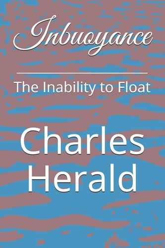 Inbuoyance The Inability to Float