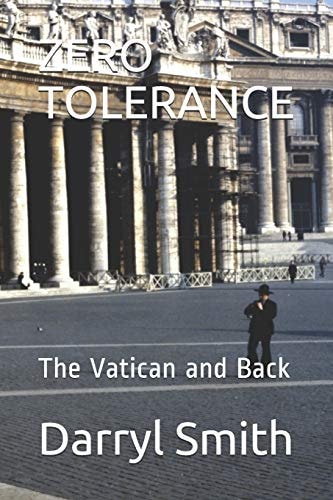 Zero Tolerance The Vatican and Back