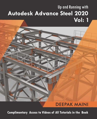 Up and Running with Autodesk Advance Steel 2020 Volume 1