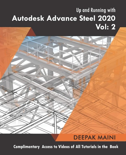 Up and Running with Autodesk Advance Steel 2020 Volume 2