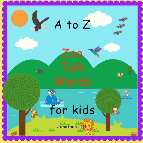 A to Z Zoo Talk Words ABC Alphabet Zoo Talk Book for Kids, E-Book for Kids, Early Mid Learning Book