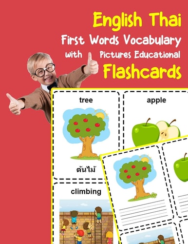 English Thai First Words Vocabulary with Pictures Educational Flashcards Fun Flash Cards for Infants Babies Baby Child Preschool Kindergarten Toddlers and Kids