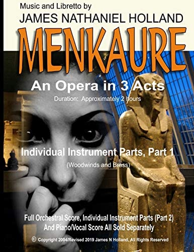 Menkaure An Opera in Three Acts, Individual Instrument Parts, Part 1 (Woodwinds and Brass)