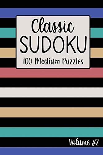 Classic Sudoku 100 Medium Puzzles Volume #2 Including Instructions, Puzzles and Answers