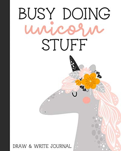 Busy Doing Unicorn Stuff Draw and Write Story Paper for Kids