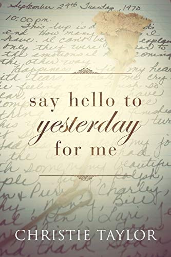 Say Hello to Yesterday For Me