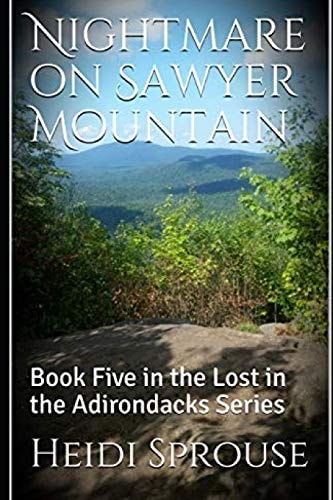 Nightmare on Sawyer Mountain Book Five in the Lost in the Adirondacks Series