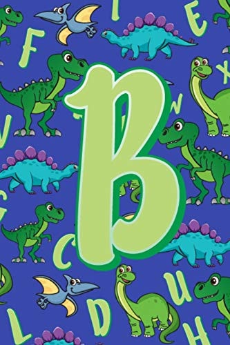 B Dinosaur Alphabet Practice Writing Book for Kids