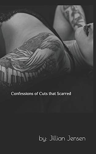 Confessions Of Cuts That Scarred