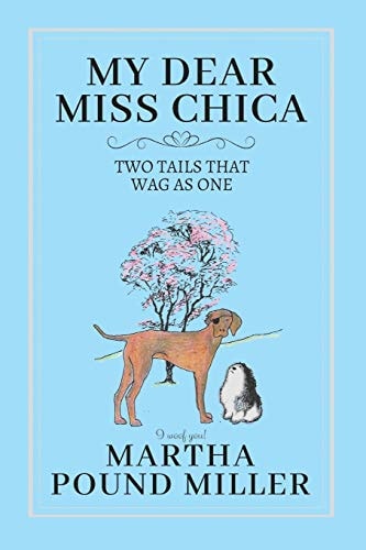 My Dear Miss Chica Two Tails That Wag As One