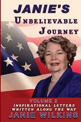 Janie's Unbelievable Journey Inspirational Letters Written Along the Way Volume 2