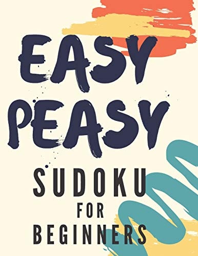 Easy Peasy Sudoku For Beginners 100 Easy Sudoku Puzzles With Solution, Large Print