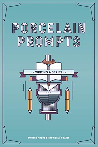 Porcelain Prompts Writing a Series