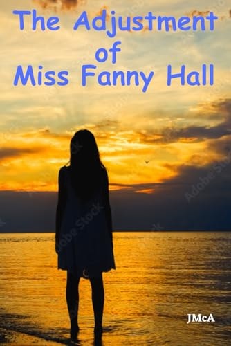 The Adjustment of Miss Fanny Hall