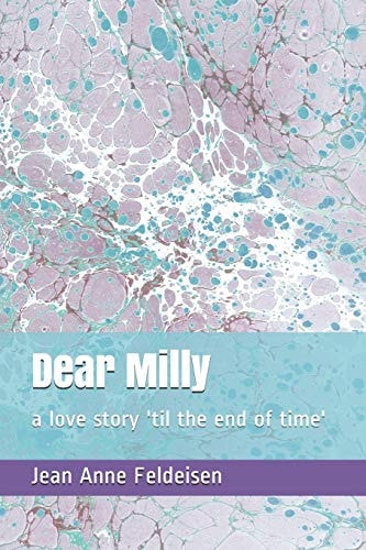 Dear Milly A Love Story 'til the End of Time'