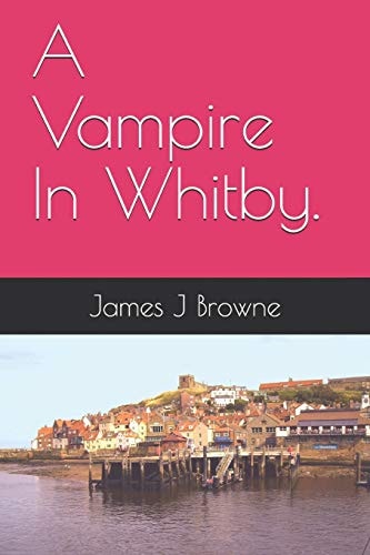 A Vampire In Whitby.