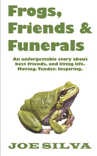 Frogs, Friends & Funerals