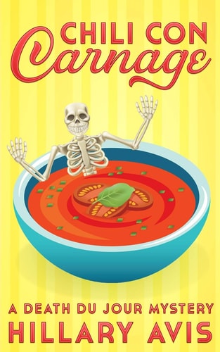 Chili Con Carnage A Death Du Jour Mystery #3