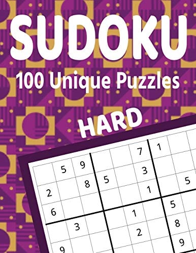Sudoku 100 Unique Puzzles Hard Accept the Challenge with 100 Sudoku Puzzles for the Advanced Puzzler and Sudoku Fan
