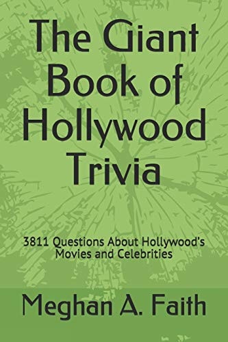 The Giant Book of Hollywood Trivia 3811 Questions About Hollywood's Movies and Celebrities