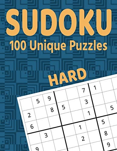 Sudoku 100 Unique Puzzles Hard Accept the Challenge with 100 Sudoku Puzzles for the Advanced Puzzler and Sudoku Fan