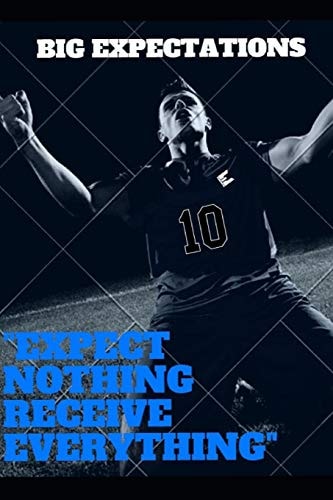 BIG EXPECTATIONS (Movie Script) Expect Nothing, Receive Everything