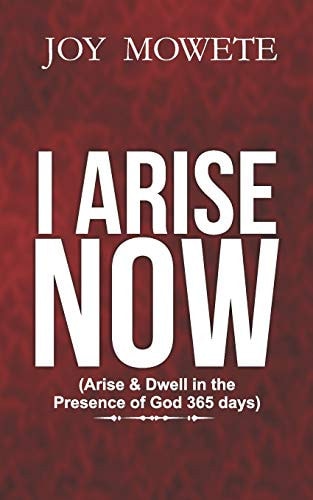 I Arise Now (Arise & Dwell in the Presence of God 365 Days)