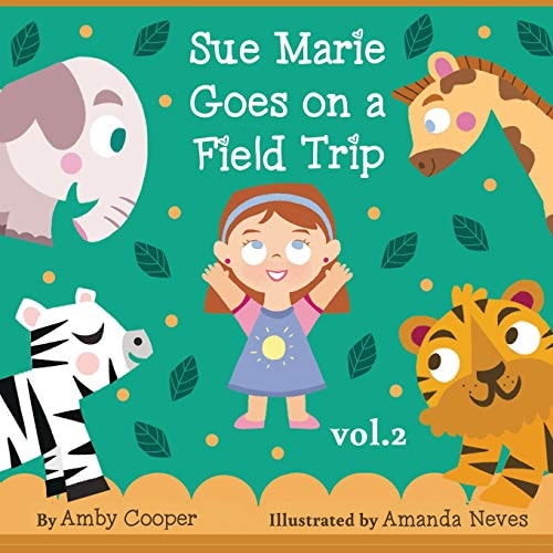 Sue Marie Goes On A Field Trip Short Story with Pictures for Kids, Bedtime Storybook for Preschool Children, Children's Stories with Moral Lessons
