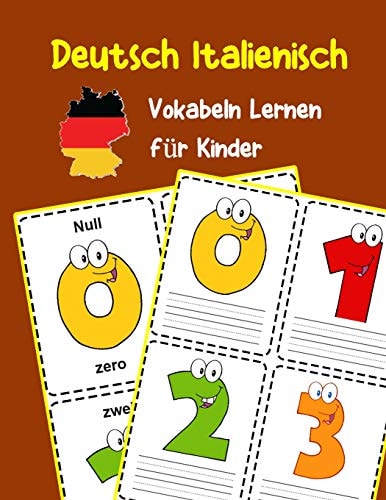 Deutsch Italienisch Vokabeln Lernen Für Kinder 200 Basisch Wortschatz und Grammatik Vorschulkind Kindergarten 1. 2. 3. Klasse