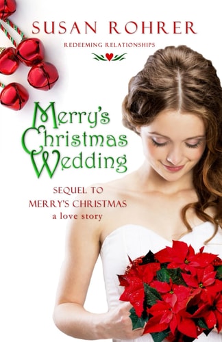 Merry's Christmas Wedding Sequel to Merry's Christmas: a Love Story
