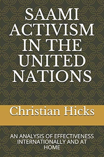 Saami Activism in the United Nations An Analysis of Effectiveness Internationally and at Home