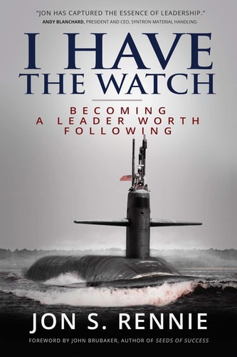 I Have the Watch Becoming a Leader Worth Following
