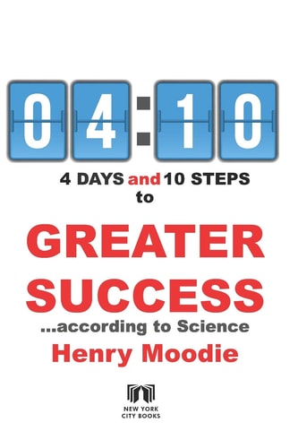 4 Days and 10 Steps to Greater Success According to Science